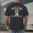 History Teacher Joke Four Score & Seven Years Men's Back Print T-Shirt, gift for family, gift for coworker History Teacher Joke Four Score & Seven Years Men's Back Print T-Shirt, gift for family, gift for coworker
