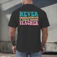 Never Underestimate A Public School Teacher Groovy Women Men's Back Print T-Shirt, gift for family, gift for coworker