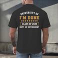 University Of I'm Done Teacher Retirement 2025 Men's Back Print T-Shirt, gift for family, gift for coworker University Of I'm Done Teacher Retirement 2025 Men's Back Print T-Shirt, gift for family, gift for coworker