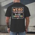 Weird Teachers Build Character Leopard Retro Teacher Men's Back Print T-Shirt, gift for family, gift for coworker