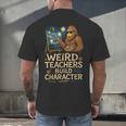Weird Teachers Build Character Van Bigfoot Art Men's Back Print T-Shirt, gift for family, gift for coworker Weird Teachers Build Character Van Bigfoot Art Men's Back Print T-Shirt, gift for family, gift for coworker