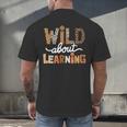 Wild About Learning Back To School First Day Teacher Student Men's Back Print T-Shirt, gift for family, gift for coworker Wild About Learning Back To School First Day Teacher Student Men's Back Print T-Shirt, gift for family, gift for coworker