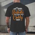 Will Trade Students For Candy Halloween Costume Teacher Men's Back Print T-Shirt, gift for family, gift for coworker