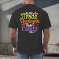 Will Trade Students For Candy Teacher Halloween Costume Men's Back Print T-Shirt, gift for family, gift for coworker Will Trade Students For Candy Teacher Halloween Costume Men's Back Print T-Shirt, gift for family, gift for coworker