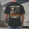 I Won't Stop Haunting Me Skeleton 6 7 Meme Teachers Men's Back Print T-Shirt, gift for family, gift for coworker I Won't Stop Haunting Me Skeleton 6 7 Meme Teachers Men's Back Print T-Shirt, gift for family, gift for coworker