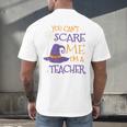 You Can't Scare Me I'm A Teacher Men's Back Print T-Shirt, gift for family, gift for coworker