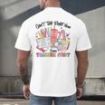 Can't Talk Right Now Doing Teacher Stuff Teacher Stuff Men's Back Print T-Shirt, gift for family, gift for coworker