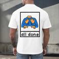 All Done Sign Language Speech Pathology Aac Sped Teacher Men's Back Print T-Shirt, gift for family, gift for coworker