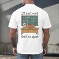 Halloween Teacher I'Ll Just Wait Until It's Quiet Men's Back Print T-Shirt, gift for family, gift for coworker Halloween Teacher I'Ll Just Wait Until It's Quiet Men's Back Print T-Shirt, gift for family, gift for coworker