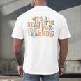 It's a Beautiful Day For Learning Teacher Students Men Women Men's Back Print T-Shirt, gift for family, gift for coworker