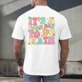 It's A Good Day To Do Math Teachers Women Kids Math Men's Back Print T-Shirt, gift for family, gift for coworker It's A Good Day To Do Math Teachers Women Kids Math Men's Back Print T-Shirt, gift for family, gift for coworker