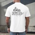 I Love You All Class Dismissed Teacher Last Day Of School Men's Back Print T-Shirt, gift for family, gift for coworker I Love You All Class Dismissed Teacher Last Day Of School Men's Back Print T-Shirt, gift for family, gift for coworker