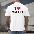 I Love Math Teacher Men's Back Print T-Shirt, gift for family, gift for coworker I Love Math Teacher Men's Back Print T-Shirt, gift for family, gift for coworker
