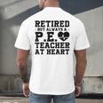Retirement But Always A Pe Teacher At Heart Pride Shirt Men's Back Print T-Shirt, gift for family, gift for coworker Retirement But Always A Pe Teacher At Heart Pride Shirt Men's Back Print T-Shirt, gift for family, gift for coworker