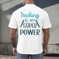 Retro Groovy Teaching Is My Super Power Teacher's Present Men Women Men's Back Print T-Shirt, gift for family, gift for coworker