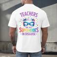 Teachers Are Just Superheroes In Disguise Back To School Men's Back Print T-Shirt, gift for family, gift for coworker Teachers Are Just Superheroes In Disguise Back To School Men's Back Print T-Shirt, gift for family, gift for coworker
