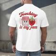 Teaching Is My Jam Cute Strawberry For Women Teachers Men's Back Print T-Shirt, gift for family, gift for coworker