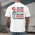I Will Drink Coffee Here Or There Funny Teacher Teaching Men Women Girls Kids Men's Back Print T-Shirt, gift for family, gift for coworker