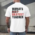 World's Best Okayest Teacher ACY025a For Men Women Men's Back Print T-Shirt, gift for family, gift for coworker World's Best Okayest Teacher ACY025a For Men Women Men's Back Print T-Shirt, gift for family, gift for coworker