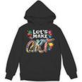 Lets Make Art Colerful Artists Painter Art Teacher Men Women Girls Kids Unisex Hoodie, trending gift
