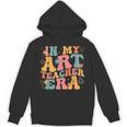 In My Art Teacher Era Artists First Day Of School Women Unisex Hoodie, trending gift In My Art Teacher Era Artists First Day Of School Women Unisex Hoodie, trending gift
