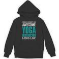 This Is What An Awesome Yoga Instructor Yoga Teacher Unisex Hoodie, trending gift