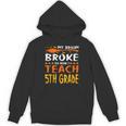 My Broom Broke So Now I Teach 5th Grade Halloween Teacher Unisex Hoodie, trending gift