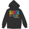 Bruh We Back Teacher First Day Of School Back To School Unisex Hoodie, trending gift