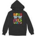 Bruh It's Field Day Teacher Boys Girls Kids Field Day 2025 Unisex Hoodie, trending gift Bruh It's Field Day Teacher Boys Girls Kids Field Day 2025 Unisex Hoodie, trending gift