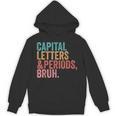 Capital Letters And Periods Bruh Teacher Unisex Hoodie, trending gift Capital Letters And Periods Bruh Teacher Unisex Hoodie, trending gift