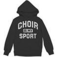 Choir Is My Sport Quote Choir Teacher Unisex Hoodie, trending gift Choir Is My Sport Quote Choir Teacher Unisex Hoodie, trending gift