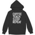 Coffee Teach Sleep Repeat Shirt Coffee Men Women Teacher Unisex Hoodie, trending gift