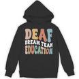 Deaf Dream Team Education Deaf Education Teacher Unisex Hoodie, trending gift Deaf Dream Team Education Deaf Education Teacher Unisex Hoodie, trending gift