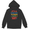 Drawing Art Artist Teacher It’s A Good Day To Make Some Art Unisex Hoodie, trending gift Drawing Art Artist Teacher It’s A Good Day To Make Some Art Unisex Hoodie, trending gift