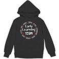 Early Learning TEAM Preschool Teacher Early Learners Crew Unisex Hoodie, trending gift Early Learning TEAM Preschool Teacher Early Learners Crew Unisex Hoodie, trending gift