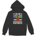 Im English Teacher You Have To Write In Complete Sentences Unisex Hoodie, English Teacher Gifts, trending gift