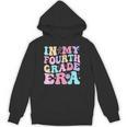 In My Fourth Grade Era Girl Back To School 4th Grade Teacher Unisex Hoodie, 4th Grade Teacher Gifts, trending gift In My Fourth Grade Era Girl Back To School 4th Grade Teacher Unisex Hoodie, 4th Grade Teacher Gifts, trending gift