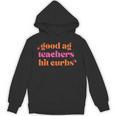Good Ag Teachers Hit Curbs Teacher Apparel Unisex Hoodie, trending gift Good Ag Teachers Hit Curbs Teacher Apparel Unisex Hoodie, trending gift