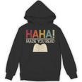 Ha Ha Made You Read Reading Teacher Teaching Unisex Hoodie, trending gift