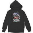 You Can Do Hard Things Test Day Teacher Kids Unisex Hoodie, trending gift You Can Do Hard Things Test Day Teacher Kids Unisex Hoodie, trending gift