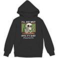 I'Ll Just Wait Until It's Quiet Sarcastic Teacher Unisex Hoodie, trending gift I'Ll Just Wait Until It's Quiet Sarcastic Teacher Unisex Hoodie, trending gift