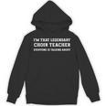 I'm That Legendary Choir Teacher Unisex Hoodie, trending gift I'm That Legendary Choir Teacher Unisex Hoodie, trending gift