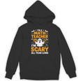 I'm A Math Teacher I'm Scary All Year Long Spooky Halloween Unisex Hoodie, trending gift
