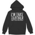 I'm That Teacher They Told You About Back To School For Men Women Unisex Hoodie, trending gift I'm That Teacher They Told You About Back To School For Men Women Unisex Hoodie, trending gift