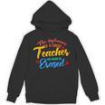 The Influence Of Great Teacher Can Never Be Erased School For Men Women Unisex Hoodie, trending gift The Influence Of Great Teacher Can Never Be Erased School For Men Women Unisex Hoodie, trending gift