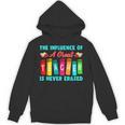 THE INFLUENCE OF A GREAT TEACHER IS NEVER ERASED Teaching For Men Women Girls Kids Unisex Hoodie, trending gift