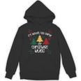It's Never Too Early For Christmas Music Teacher Unisex Hoodie, trending gift It's Never Too Early For Christmas Music Teacher Unisex Hoodie, trending gift