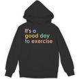 It's A Good Day To Exercise PE Teacher Gym Exercise For Men Women Unisex Hoodie, Pe Teacher Gifts, trending gift It's A Good Day To Exercise PE Teacher Gym Exercise For Men Women Unisex Hoodie, Pe Teacher Gifts, trending gift