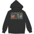 I'Ts A Good Day To Do Math Back To School Math Teacher Unisex Hoodie, trending gift I'Ts A Good Day To Do Math Back To School Math Teacher Unisex Hoodie, trending gift