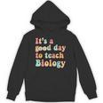 It's A Good Day To Teach Biology Biology Teacher Unisex Hoodie, trending gift It's A Good Day To Teach Biology Biology Teacher Unisex Hoodie, trending gift